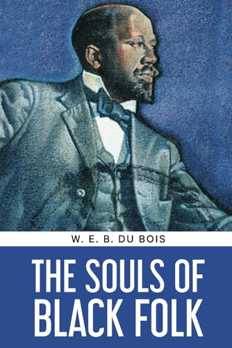The Souls of Black Folk The Souls of Black Folk von Classy Publishing