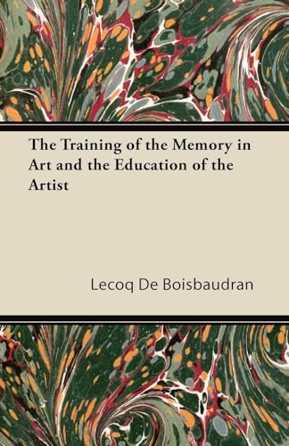 The Training of the Memory in Art and the Education of the Artist