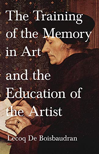 The Training of the Memory in Art and the Education of the Artist