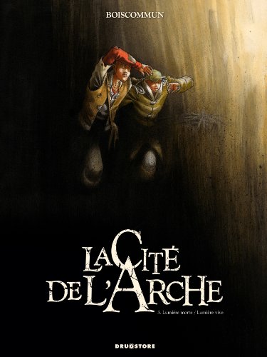 La Cité de l'Arche - Tome 03: Lumière morte / Lumière vive von GLÉNAT BD