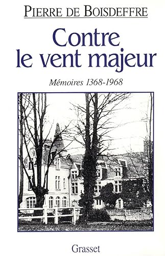 Contre le vent majeur: Mémoires 1368-1968
