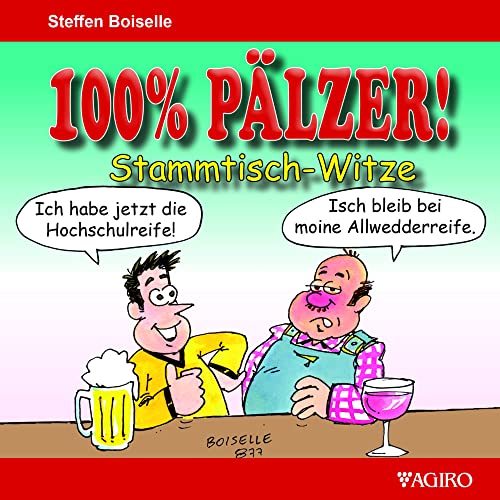 100% Pälzer! Stammtisch-Witze von Agiro