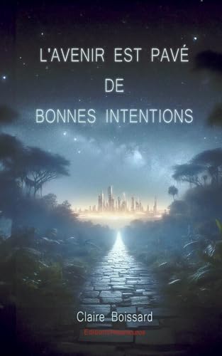 L'avenir est pavé de bonnes intentions: Recueil de nouvelles von Lulu.com