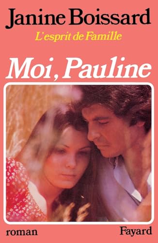 Moi, Pauline, L'esprit de famille von FAYARD