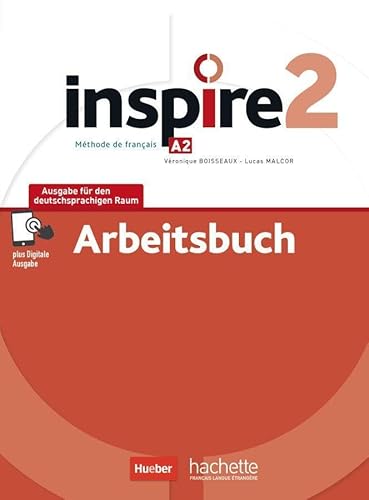 Inspire 2 – Ausgabe für den deutschsprachigen Raum: Arbeitsbuch mit Audios online und Code von Hueber Verlag