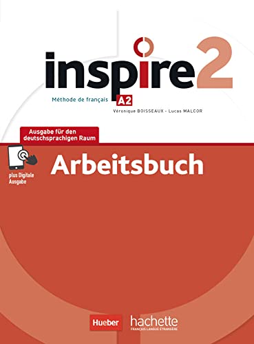 Inspire 2 – Ausgabe für den deutschsprachigen Raum: Arbeitsbuch mit Audios online und Code Inspire 2 – Ausgabe für den deutschsprachigen Raum: Arbeitsbuch mit Audios online und Code