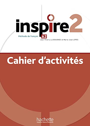 Inspire 2 – Internationale Ausgabe: Méthode de français / Arbeitsbuch mit Beiheft und Code Inspire 2 – Internationale Ausgabe: Méthode de français / Arbeitsbuch mit Beiheft und Code