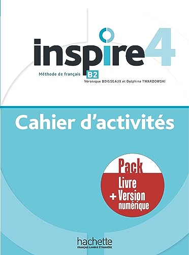Inspire 4 - Pack Cahier d'activités + version numérique: B2 von Hachette