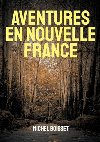 Aventures en nouvelle France von BoD – Books on Demand – Frankreich