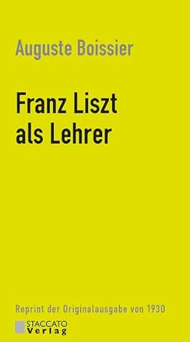 Franz Liszt als Lehrer: Reprint der Originalausgabe von 1930