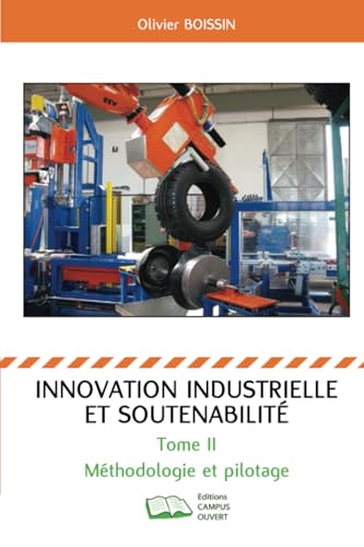 Innovation industrielle et soutenabilité: Méthodologie et pilotage von Editions Campus Ouvert