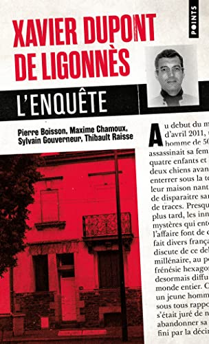 Xavier Dupont de Ligonnès: L'enquête von POINTS