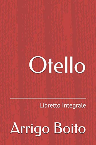 Otello: Libretto integrale (Libretti di scena, Band 26)