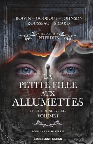 La Petite fille aux allumettes - Recueil de nouvelles : Volume 1: Tome 1, Recueil de nouvelles La Petite fille aux allumettes - Recueil de nouvelles : Volume 1: Tome 1, Recueil de nouvelles von CONTRE DIRES