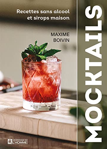 Mocktails. Recettes sans alcool et sirops maison von Les Editions de l'Homme