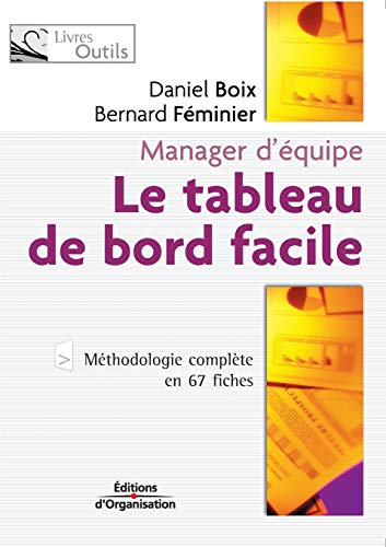 Le tableau de bord facile: Méthodologie complète en 76 fiches von EYROLLES