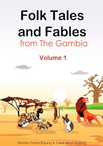 Folk Tales and Fables from the Gambia. Volume 1 von Educational Services Gambia
