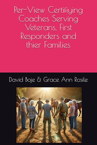 PER-VIEW Certifying Coaches Serving Veterans, First Responders and Their Families (Quantum Storytelling, Band 7) von Independently published