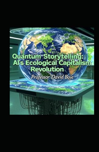 Quantum Storytelling: AI's Ecological Capitalism Revolution von Independently published