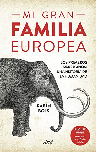 Mi gran familia europea: Los primeros 54.000 años: una historia de la humanidad (Ariel) von Editorial Ariel