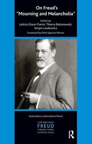 On Freud's Mourning and Melancholia (Contemporary Freud)