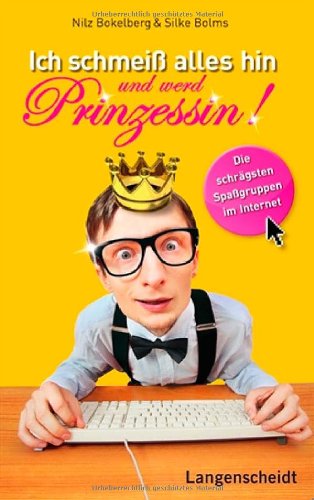 Ich schmeiß alles hin und werd Prinzessin: Die schrägsten Gruppen aus Facebook, Lokalisten und StudiVZ