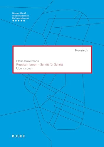 Russisch lernen - Schritt für Schritt: Übungsbuch von Buske Helmut Verlag GmbH