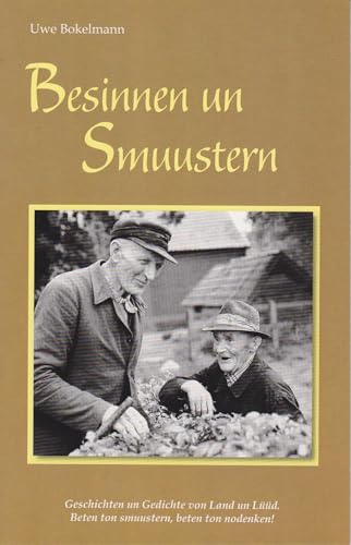 Besinnen un Smuustern - Geschichten un Gedichte von Land un Lüüd von Florian Isensee GmbH