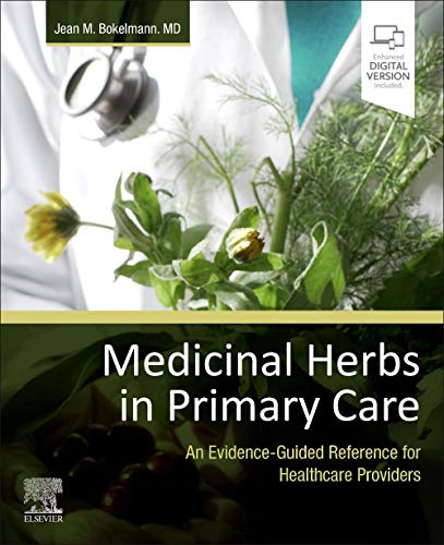 Medicinal Herbs in Primary Care: An Evidence-Guided Reference for Healthcare Providers von Elsevier