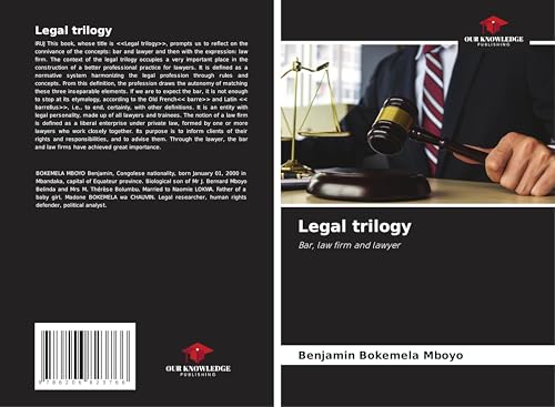 Legal trilogy: Bar, law firm and lawyer von Our Knowledge Publishing