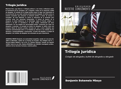 Trilogía jurídica: Colegio de abogados, bufete de abogados y abogado von Ediciones Nuestro Conocimiento