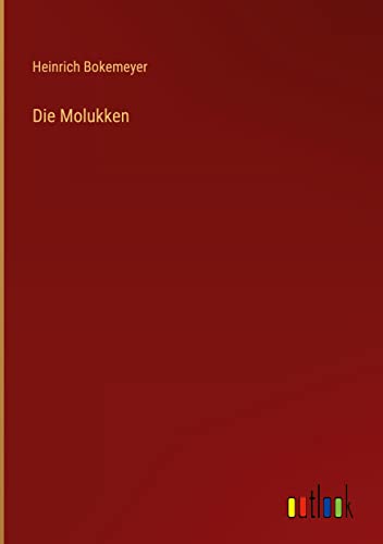 Die Molukken von Outlook Verlag