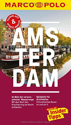 MARCO POLO Reiseführer Amsterdam: Reisen mit Insider-Tipps. Inkl. kostenloser Touren-App und Events&News