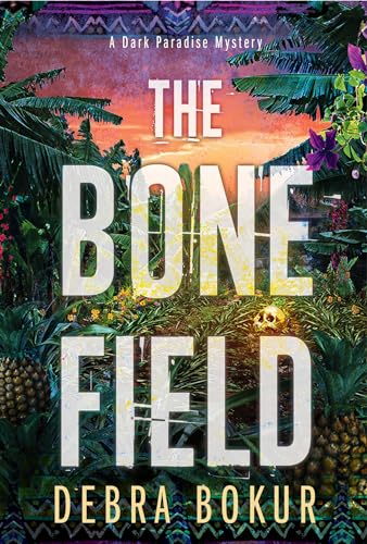 The Bone Field (A Dark Paradise Mystery, Band 2) von Kensington