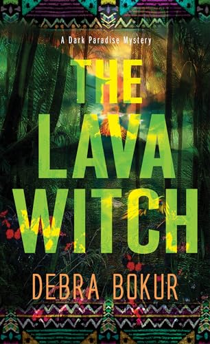 The Lava Witch (A Dark Paradise Mystery, Band 3) von Kensington