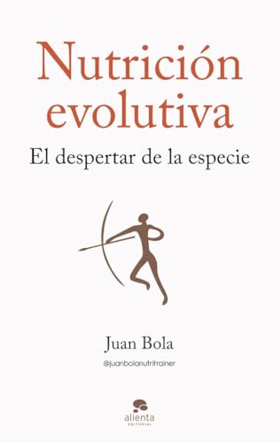 Nutrición evolutiva: El despertar de la especie (Alienta)