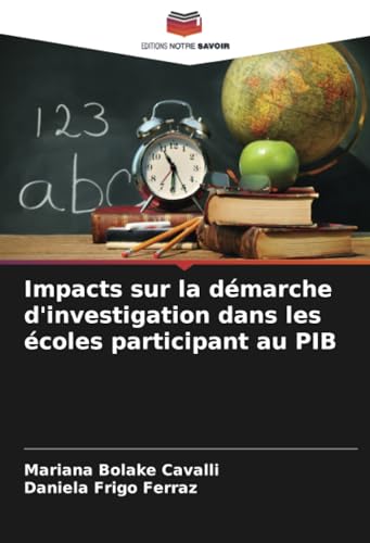 Impacts sur la démarche d'investigation dans les écoles participant au PIB: DE von Editions Notre Savoir