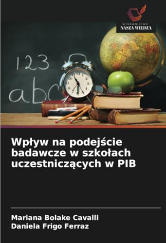 Wpływ na podejście badawcze w szkołach uczestniczących w PIB von Wydawnictwo Nasza Wiedza