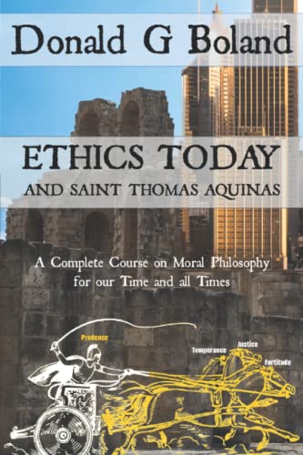 Ethics Today and Saint Thomas Aquinas: A Complete Course on Moral Philosophy for our Time and all Times von En Route Books & Media