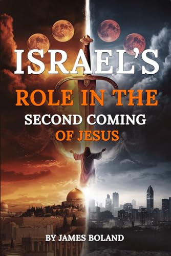 Israel's Role In The Second Coming Of Jesus von Book Publishers USA