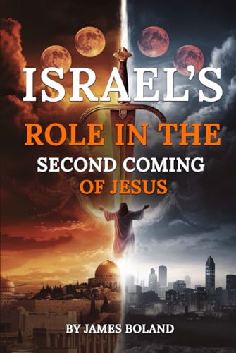 Israel's Role In The Second Coming Of Jesus von Book Publishers USA