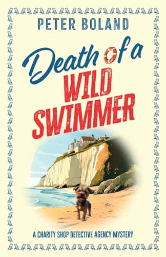 Death of a Wild Swimmer: an absolutely gripping British mystery full of twists (The Charity Shop Detective Agency Mysteries, Band 5) von Joffe Books