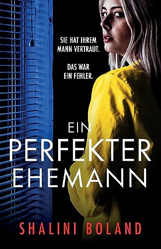 Ein perfekter Ehemann: Ein unglaublich packender Psychothriller