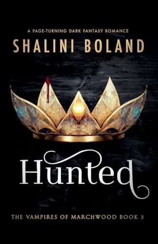 Hunted: A page-turning dark fantasy romance (Vampires of Marchwood, Band 3) von Bookouture