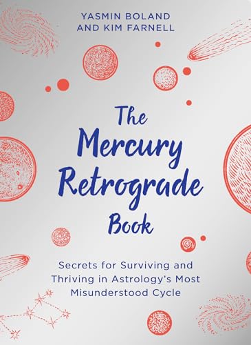 The Mercury Retrograde Book: Secrets for Surviving and Thriving in Astrology's Most Misunderstood Cycle von Hay House UK Ltd