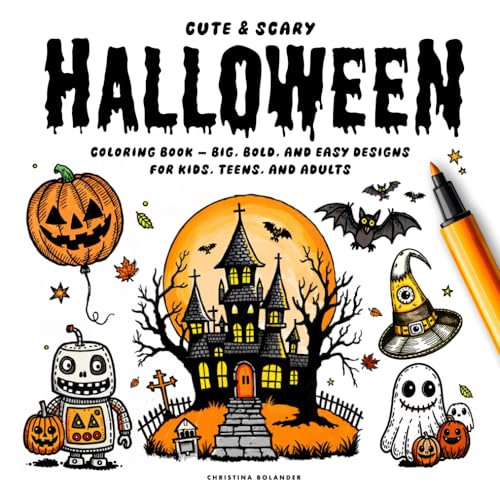Cute & Scary Halloween Coloring Book: Big, Bold, and Easy Designs for Kids, Teens, and Adults | 50 Sweet & Spooky Illustrations to Color, Unwind, and Explore