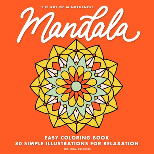 The Art of Mindfulness – Mandala Easy Coloring Book: 80 Simple Illustrations for Relaxation von Independently published