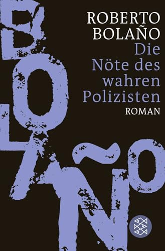 Die Nöte des wahren Polizisten: Roman von FISCHER Taschenbuch