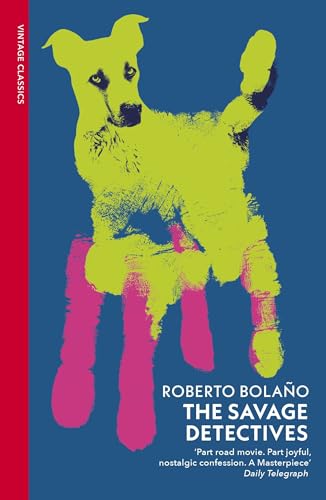 The Savage Detectives: Roberto Bolaño von Vintage Classics