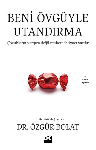 Beni Övgüyle Utandirma: Cocuklarin Yargica Degil Rehbere Ihtiyaci Var von Dogan Kitap